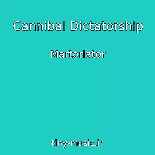 کاور آهنگ Cannibal Dictatorship از Martoriator