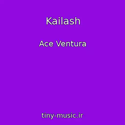 کاور آهنگ Kailash از Ace Ventura