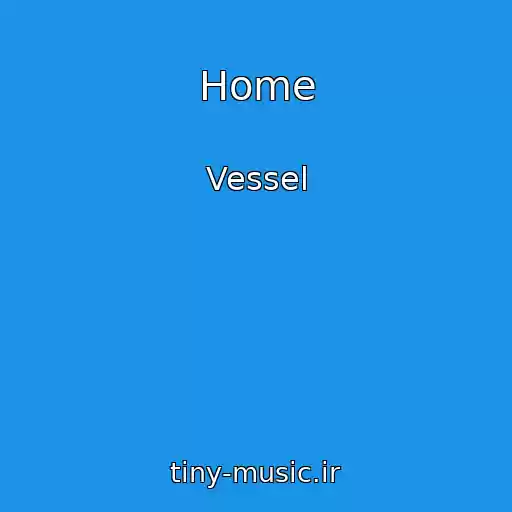 کاور آهنگ Home از Vessel