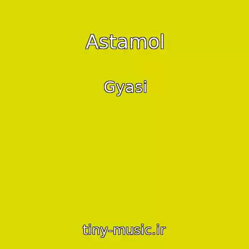 کاور آهنگ Astamol از Gyasi