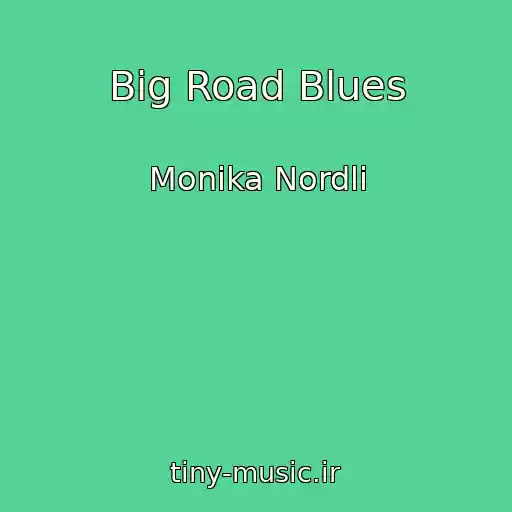 کاور آهنگ Big Road Blues از Monika Nordli