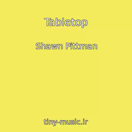 کاور آهنگ Tabletop از Shawn Pittman