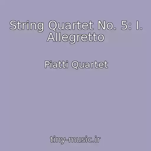 کاور آهنگ String Quartet No. 5: I. Allegretto از Piatti Quartet