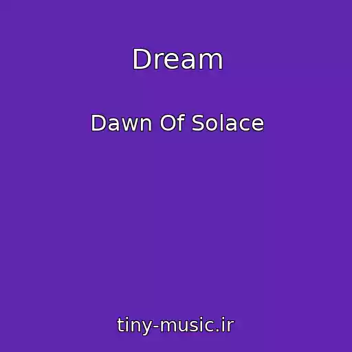 کاور آهنگ Dream از Dawn Of Solace