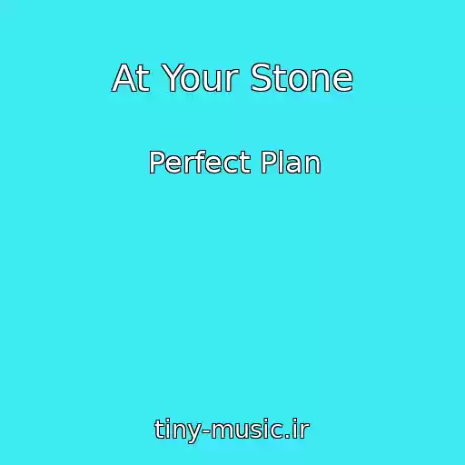 کاور آهنگ At Your Stone از Perfect Plan