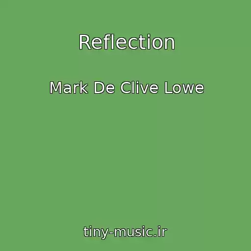کاور آهنگ Reflection از Mark De Clive Lowe