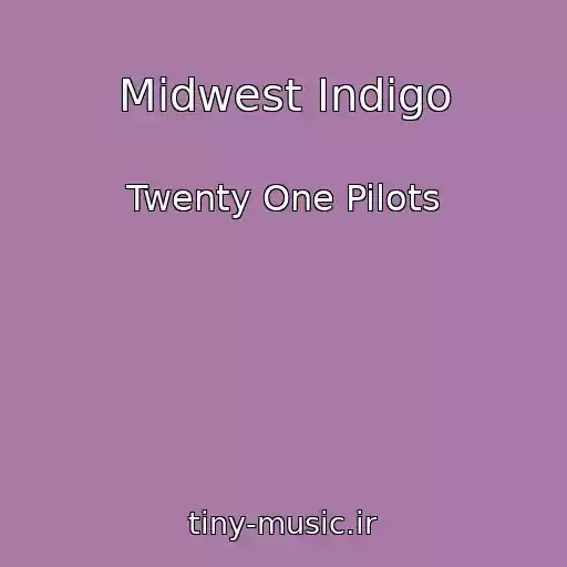 کاور آهنگ Midwest Indigo از Twenty One Pilots