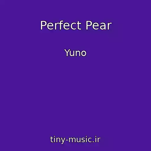 کاور آهنگ Perfect Pear از Yuno