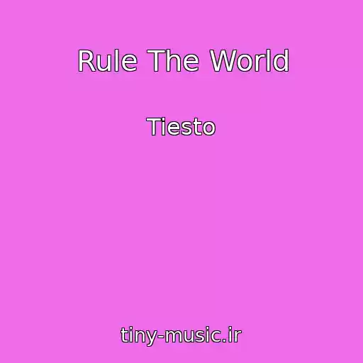کاور آهنگ Rule The World از Tiesto