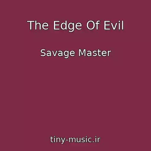 کاور آهنگ The Edge Of Evil از Savage Master