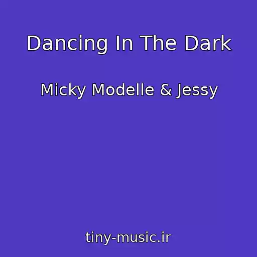 کاور آهنگ Dancing In The Dark از Micky Modelle & Jessy