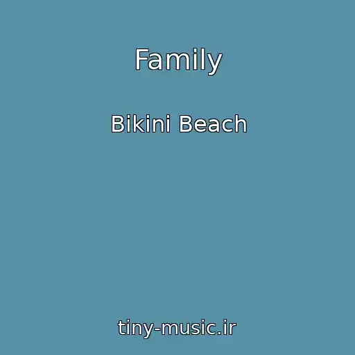 کاور آهنگ Family از Bikini Beach