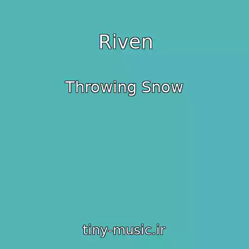 کاور آهنگ Riven از Throwing Snow