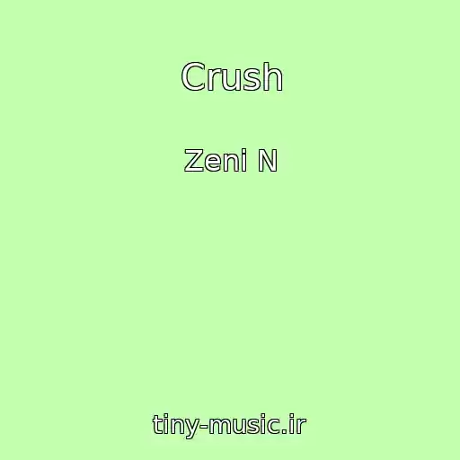 کاور آهنگ Crush از Zeni N