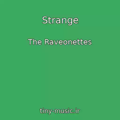 کاور آهنگ Strange از The Raveonettes