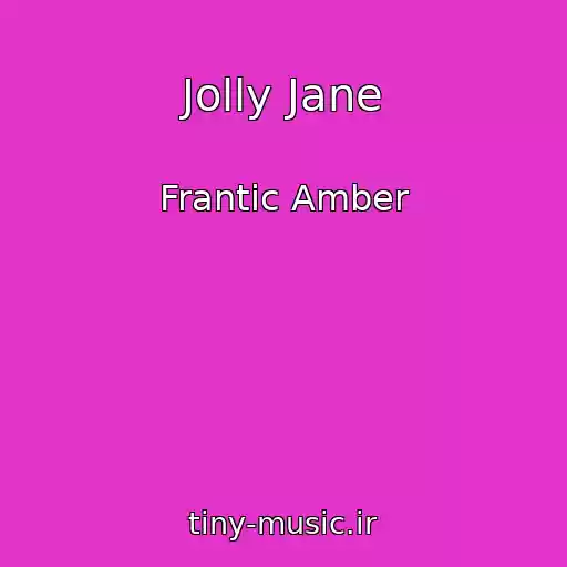 کاور آهنگ Jolly Jane از Frantic Amber