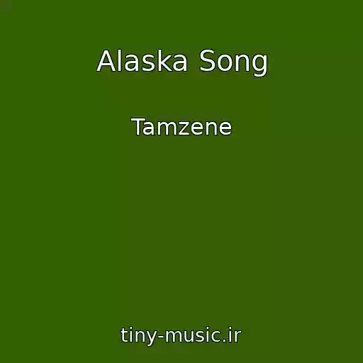کاور آهنگ Alaska Song از Tamzene