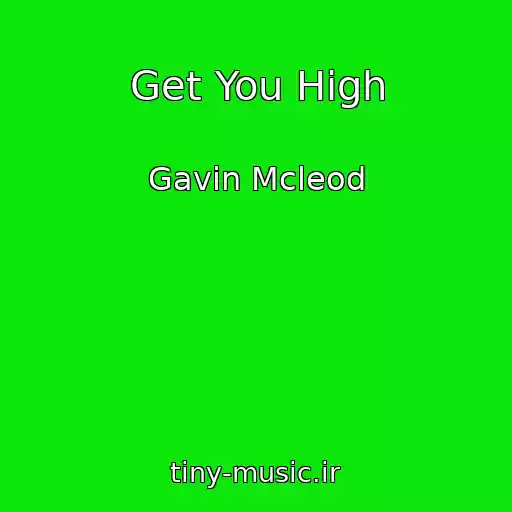 کاور آهنگ Get You High از Gavin Mcleod