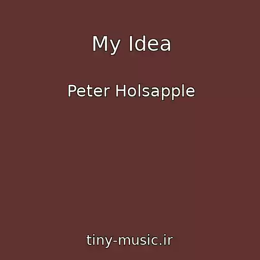 کاور آهنگ My Idea از Peter Holsapple