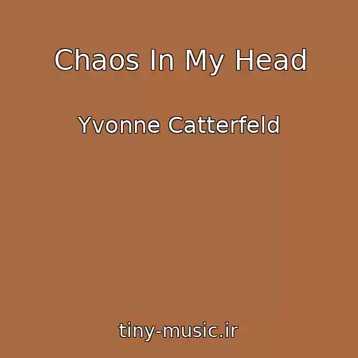 کاور آهنگ Chaos In My Head از Yvonne Catterfeld