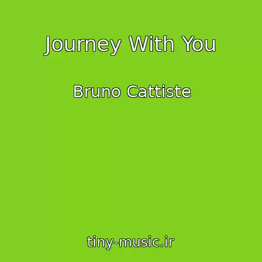 کاور آهنگ Journey With You از Bruno Cattiste