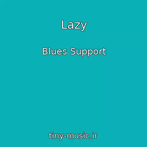 کاور آهنگ Lazy از Blues Support