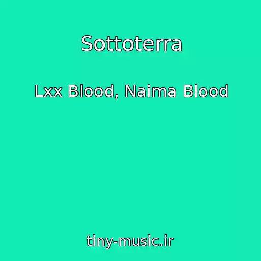 کاور آهنگ Sottoterra از Lxx Blood, Naima Blood