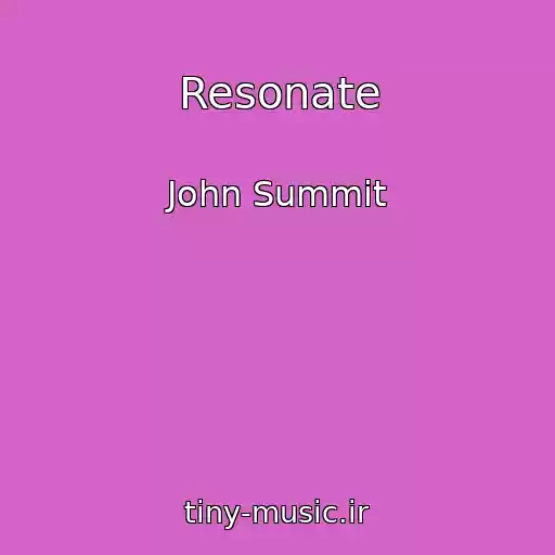 کاور آهنگ Resonate از John Summit