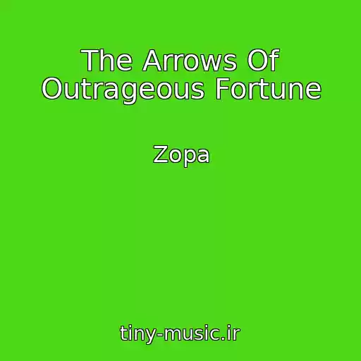 کاور آهنگ The Arrows Of Outrageous Fortune از Zopa