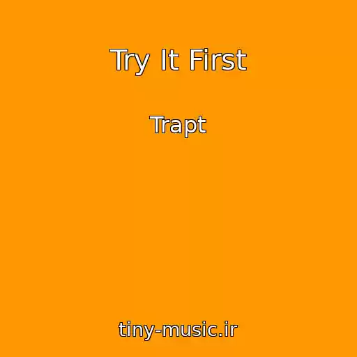 کاور آهنگ Try It First از Trapt