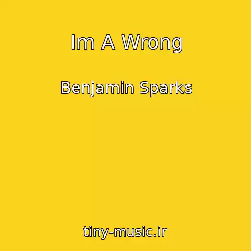 کاور آهنگ Im A Wrong از Benjamin Sparks