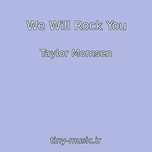 کاور آهنگ We Will Rock You از Taylor Momsen