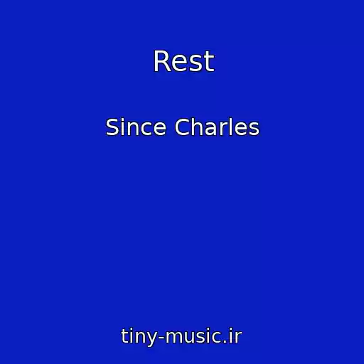 کاور آهنگ Rest از Since Charles