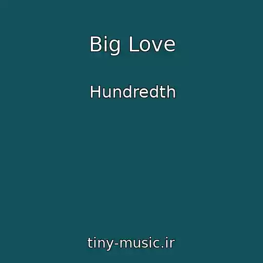 کاور آهنگ Big Love از Hundredth