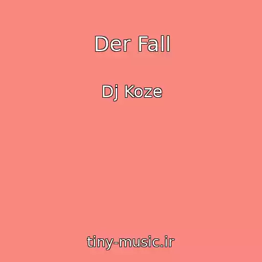 کاور آهنگ Der Fall از Dj Koze