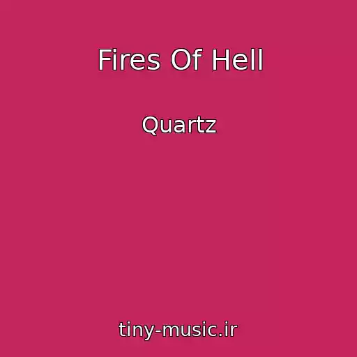 کاور آهنگ Fires Of Hell از Quartz