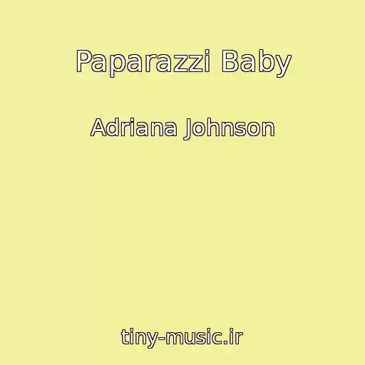 کاور آهنگ Paparazzi Baby از Adriana Johnson