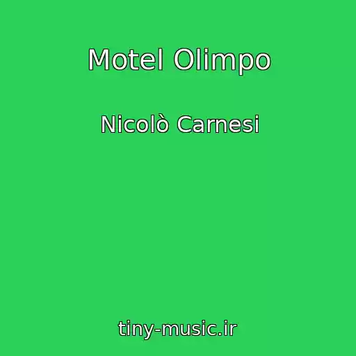 کاور آهنگ Motel Olimpo از Nicolò Carnesi