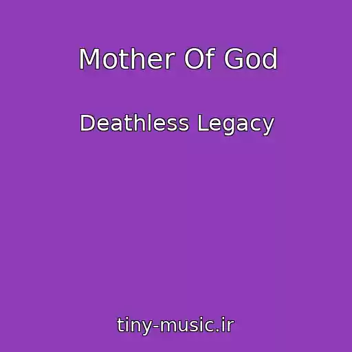 کاور آهنگ Mother Of God از Deathless Legacy