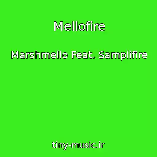 کاور آهنگ Mellofire از Marshmello Feat. Samplifire