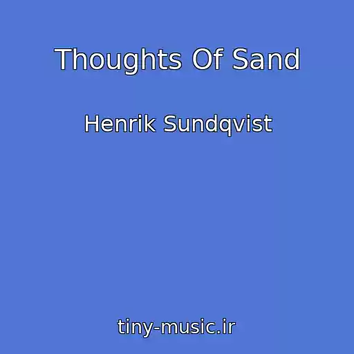 کاور آهنگ Thoughts Of Sand از Henrik Sundqvist