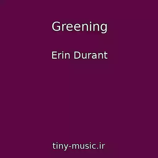 کاور آهنگ Greening از Erin Durant