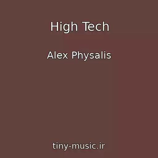 کاور آهنگ High Tech از Alex Physalis
