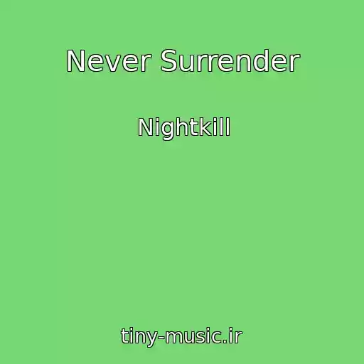 کاور آهنگ Never Surrender از Nightkill