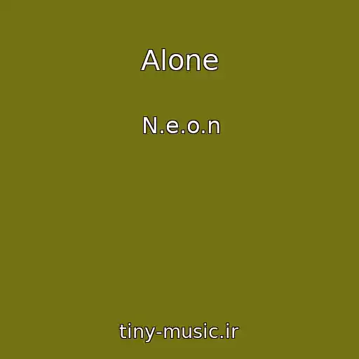 کاور آهنگ Alone از N.e.o.n