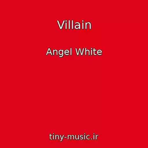 کاور آهنگ Villain از Angel White