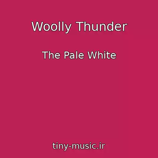 کاور آهنگ Woolly Thunder از The Pale White