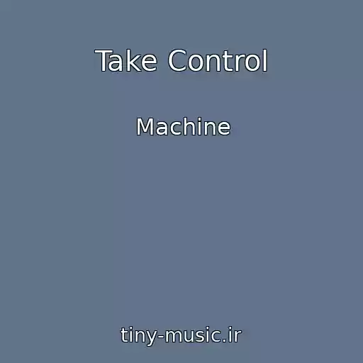 کاور آهنگ Take Control از Machine