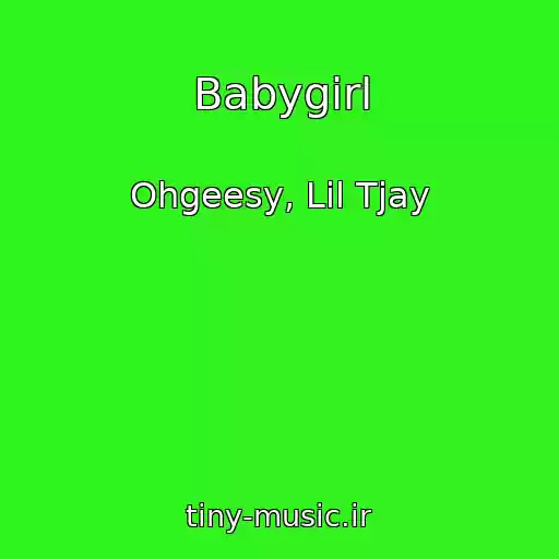 کاور آهنگ Babygirl از Ohgeesy, Lil Tjay
