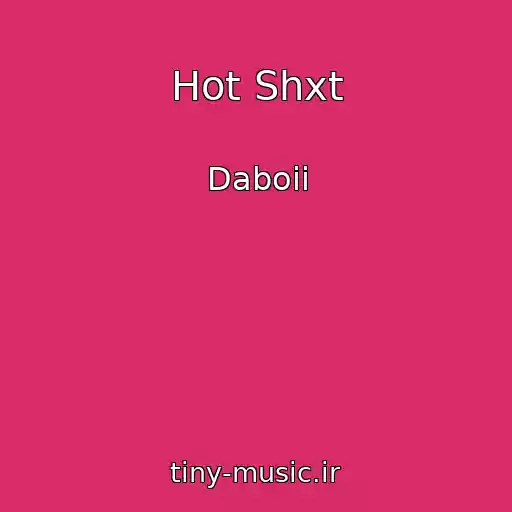 کاور آهنگ Hot Shxt از Daboii